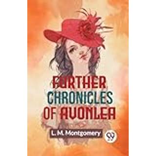 Further Chronicles of Avonlea