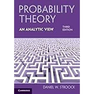 Probability Theory, An Analytic View