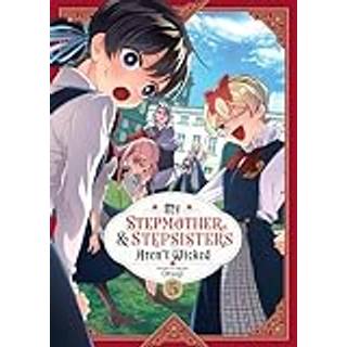 My Stepmother and Stepsisters Aren't Wicked Vol. 5