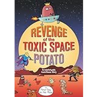 Revenge of the Toxic Space Potato