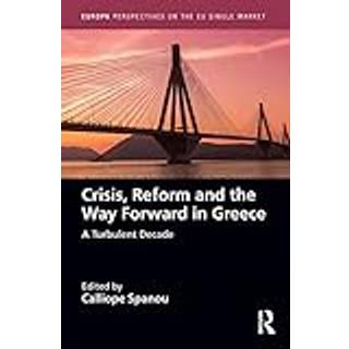 Crisis, Reform and the Way Forward in Greece