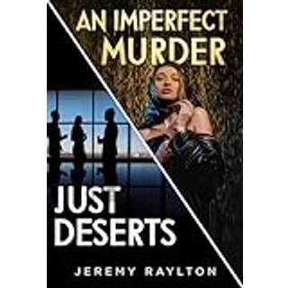 Just Deserts / An Imperfect Murder