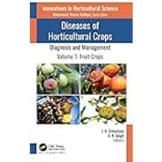 Diseases of Horticultural Crops: Diagnosis and Management