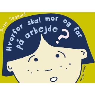 Hvorfor skal mor og far på arbejde?