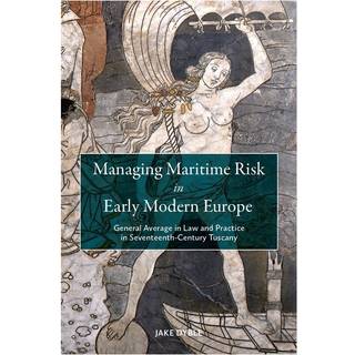 Managing Maritime Risk in Early Modern Europe