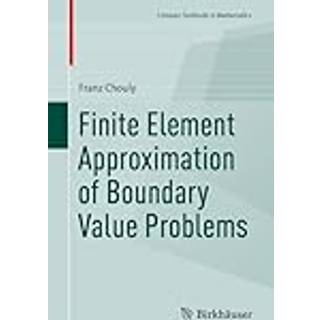 Finite Element Approximation of Boundary Value Problems (4, 2024) | Franz Chouly