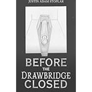 Before the Drawbridge Closed