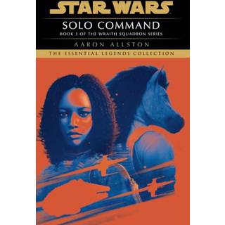 Solo Command: Star Wars Legends (Wraith Squadron)