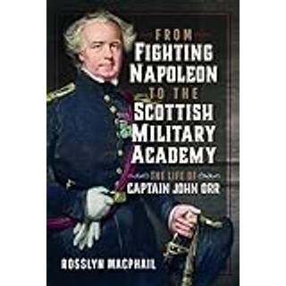 From Fighting Napoleon to the Scottish Military Academy