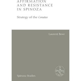 Affirmation and Resistance in Spinoza