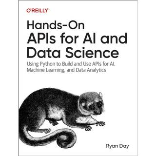 Hands-On APIs for AI and Data Science