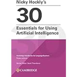 Nicky Hockly’s 30 Essentials for Using Artificial Intelligence Paperback
