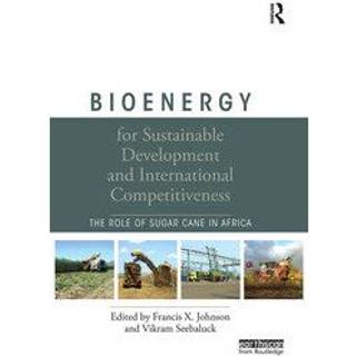 Bioenergy for Sustainable Development and International Competitiveness