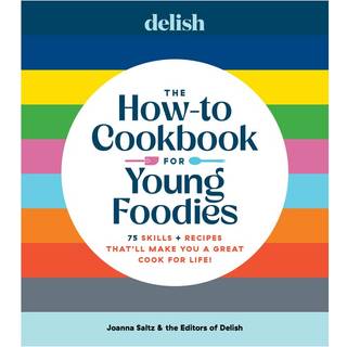 Delish The How-To Cookbook for Young Foodies