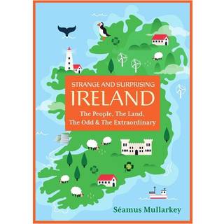 Strange and Surprising Ireland