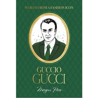 Words from a Fashion Icon: Guccio Gucci