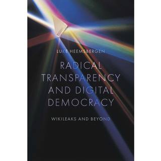 Radical transparency and digital democracy