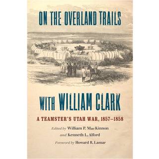 On the Overland Trails with William Clark