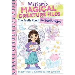 The Truth about the Tooth Fairy (Miriam's Magical Creature Files #1)