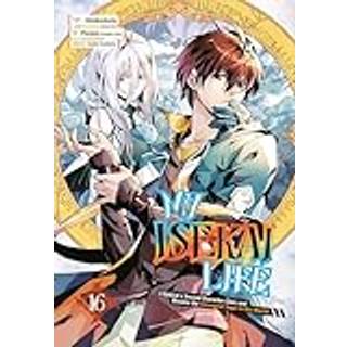 My Isekai Life 16: I Gained a Second Character Class and Became the Strongest Sage in the World!