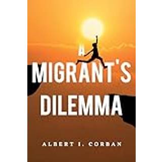 A Migrant's Dilemma