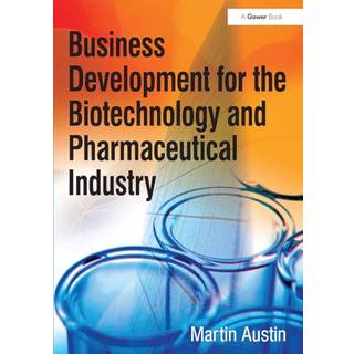 Business Development for the Biotechnology and Pharmaceutical Industry