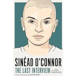 Sinead O'Connor: The Last Interview