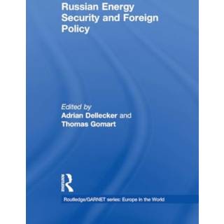 Russian Energy Security and Foreign Policy