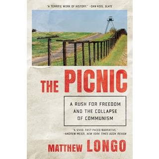 The Picnic - A Rush for Freedom and the Collapse of Communism