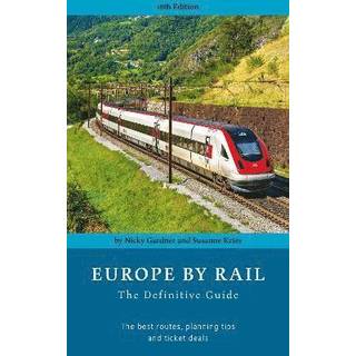 Europe by Rail: The Definitive Guide (18th edition)