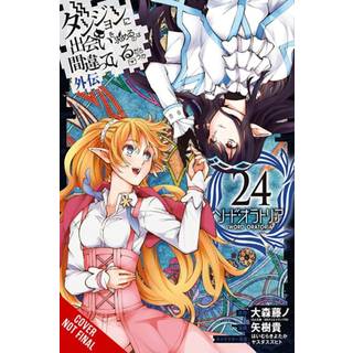 Is It Wrong to Try to Pick Up Girls in a Dungeon? On the Side: Sword Oratoria, Vol. 24 (manga)