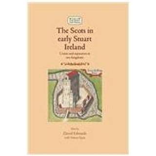 The Scots in Early Stuart Ireland