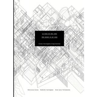 Llosa Cortegana Architects: The House is an Idea