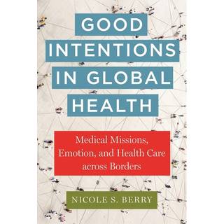 Good Intentions in Global Health