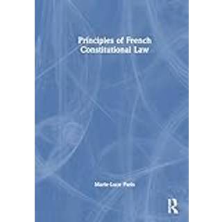 Principles of French Constitutional Law