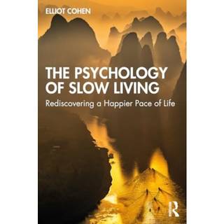 The Psychology of Slow Living