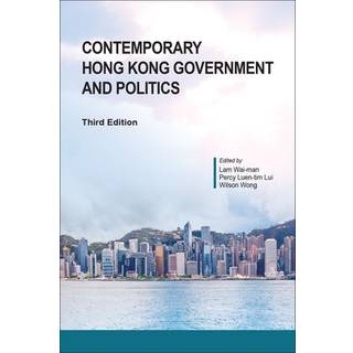 Contemporary Hong Kong Government and Politics, Third Edition