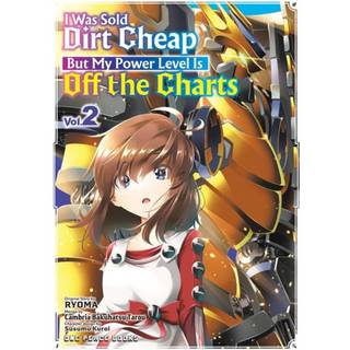 I Was Sold Dirt Cheap, But My Power Level Is Off the Charts Volume 2