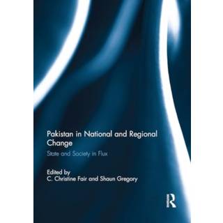 Pakistan in National and Regional Change