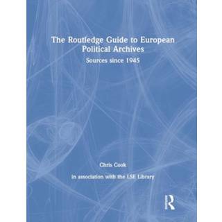 The Routledge Guide to European Political Archives