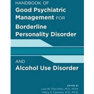 Handbook of Good Psychiatric Management for Borderline Personality Disorder and Alcohol Use Disorder