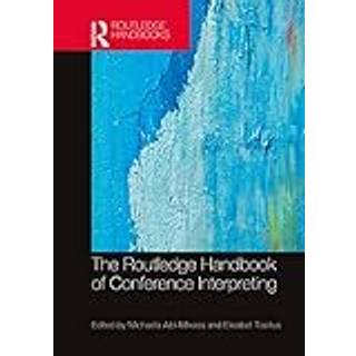 The Routledge Handbook of Conference Interpreting