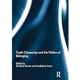 Youth Citizenship and the Politics of Belonging