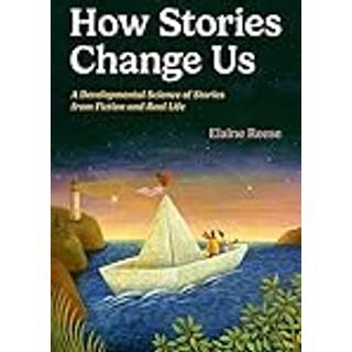 How Stories Change Us