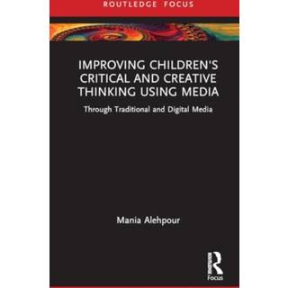 Improving Children's Critical and Creative Thinking Using Media