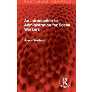 An Introduction to Administration for Social Workers