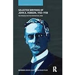 Selected Writings of John A. Hobson 1932-1938