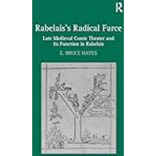 Rabelais's Radical Farce