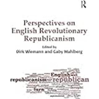 Perspectives on English Revolutionary Republicanism