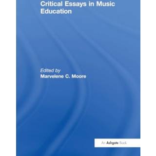 Critical Essays in Music Education